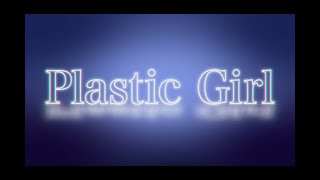 草野博紀「Plastic Girl」Lyric Video [upl. by Bluhm]