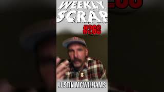 Weekly Scrap 268  Justin McWilliams Speaking his Mind [upl. by Colner197]