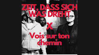 ZEIT DASS SICH WAS DREHT X Vois Sur Ton Chemin  YellowW Mashup [upl. by Neff]