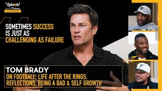 Tom Brady on football journey life after the rings lessons being a dad amp self growth  The Pivot [upl. by Halsted371]