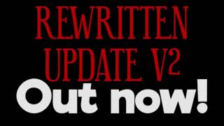 Rewritten update V2  OUT NOW [upl. by Lemra]