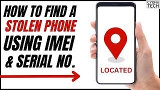 How To Track a Stolen Phone Using IMEI amp Serial Number  The Only Real Method To Track A Lost Phone [upl. by Eirahcaz]