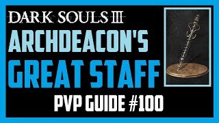 Dark Souls 3  Archdeacons Great Staff amp Estoc  Multicaster  PVP Guide 100 [upl. by Yelsgnik]