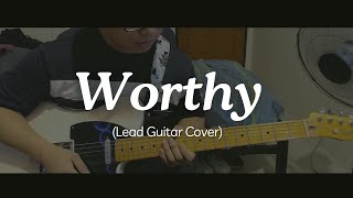 Worthy  Elevation Worship Lead Guitar Cover [upl. by Adnohs824]