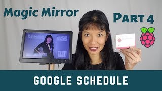 Raspberry Pi Magic Mirror without the Mirror Part 4 Adding Google Calendar [upl. by Parker]