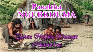 PASALTHA NGURKHUMA Hlawm 1 Mafaka Khiangte [upl. by Stephie]