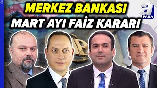 Merkez Bankası Faizi 5 Puan Yükseltti Konuklarımız Değerlendirdi  A Para [upl. by Pomfret664]