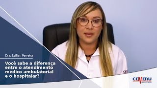 Você sabe a diferença entre o atendimento médico ambulatorial e o hospitalar [upl. by Yesor]