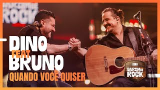 DINO Feat Bruno  Quando você quiser  DVD Barzim de Rock [upl. by Saddler782]