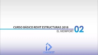 Revit Estructuras 2018  El viewport  Tutorial básico 02 [upl. by Darnok]