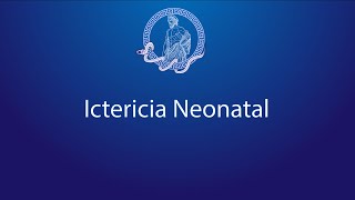 Ictericia neonatal DefiniciónEpidemiologíaFisiologíaFisiopatología Diagnóstico [upl. by Naic]