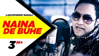 Naina De Buhe Lakhwinder Wadali Full Song HD Brand New Punjabi Songs  Punjabi Songs  Speed Records [upl. by Daggna]