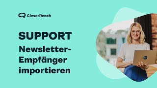 Newsletter Empfänger importieren CSV Excel TxtDatei  CleverReach Support [upl. by Akel]