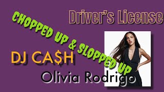 Drivers LicenseOlivia Rodrigo ChopSlop Remix DJ CAH [upl. by Leigh]