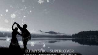 DJ Mystik  Synergy  Superlover [upl. by Nirrol]