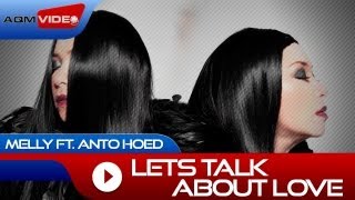 Melly duet with Anto Hoed  Lets Talk About Love  Official Video [upl. by Hoem]