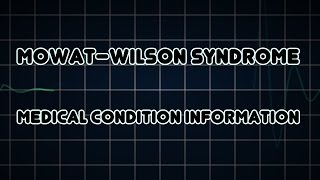 Mowat–Wilson syndrome Medical Condition [upl. by Llertniuq]