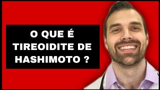 O que é Tireoidite de Hashimoto [upl. by Ekim]