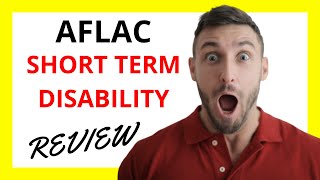 🔥 Aflac Short Term Disability Insurance Review Pros and Cons [upl. by Carson]