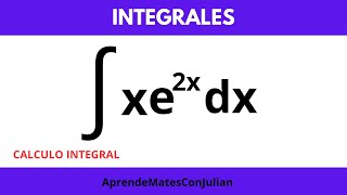 Integral por partes de xe2x y cambio de variable [upl. by Idleman]