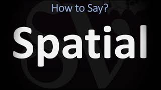 How to Pronounce Spatial  English Pronunciation Guide [upl. by Farwell158]