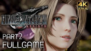 【観るゲーム】ファイナルファンタジー7 リバース （FINAL FANTASY Ⅶ REBIRTH）パート2 メインストーリー攻略プレイ動画 日本語音声日本語字幕 4K PS5版 ※ネタバレあり [upl. by Lessur746]