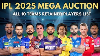 IPL 2025 Mega Auction  All 10 Teams RETAINED PLAYERS List😲 KKR  CSK  RCB  SRH  LSG  MI  RR [upl. by Wichman]