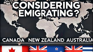 Is It Time to Emigrate Exploring Options for Canada New Zealand amp Australia [upl. by Damalis]