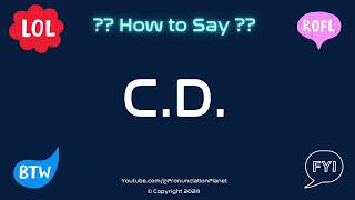 How to Pronounce 💽 CD CORRECTLY in English  How to Say the Acronym CD  Pronunciation Planet [upl. by Anawaj108]