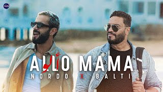 Balti Ft Nordo  Allo Mama Faza Remix [upl. by Buller]