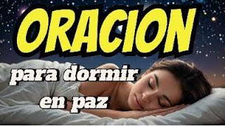 oracion para dormir en paz [upl. by Larual]