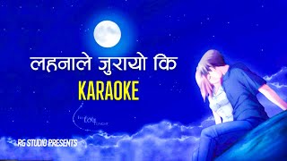 Lahanale Jurayo Ki Karaoke with lyrics  Darpan Chaya [upl. by Akienahs]