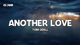 Tom Odell  Another Love  Lyrics [upl. by Anerac299]