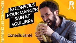 Comment manger sain et équilibré  10 règles à appliquer [upl. by Agathy]