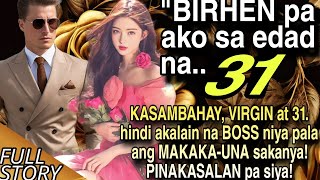 KASAMBAHAY VIRGIN AT 31HINDI AKALAIN NA BOSS NIYA PALA ANG MAKAKAUNA SAKANYA PINAKASALAN PA SIYA [upl. by Mayyahk]