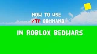 How to use tp Command in Roblox Bedwars [upl. by Upali]