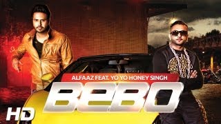 BEBO  Alfaaz Feat Yo Yo Honey Singh  Brand New Punjabi Songs 2013  Full HD [upl. by Camden]