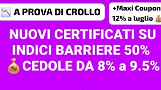 📉 NUOVI CERTIFICATI SU INDICI A PROVA DI CROLLO 📉 Maxi Cedola 12 Luglio💰 [upl. by Seta331]