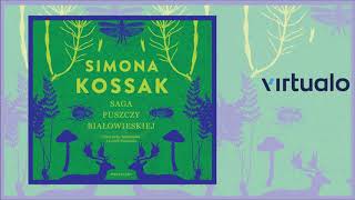 Simona Kossak quotSaga Puszczy Białowieskiejquot audiobook Czyta Leszek Filipowicz [upl. by Harry]