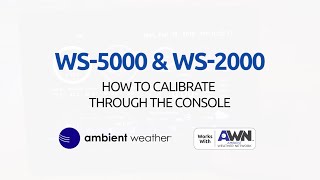 Ambient Weather WS5000 amp WS2000  Calibrate Through Your Console [upl. by Kamal]