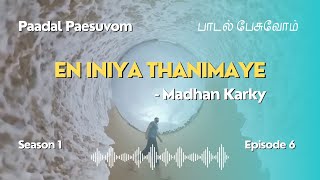 En Iniya Thanimaye  Madhan Karky [upl. by Eddy]