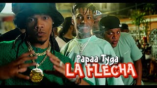 Papaa Tyga  La Flecha  Video Oficial  DIR IzyMusic [upl. by Mitchael]