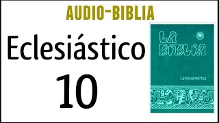 ECLESIÁSTICO SIRÁCIDES 10 BIBLIA CATÓLICA [upl. by Assirrac]