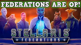 STELLARIS FEDERATIONS IS A PERFECTLY BALANCED GAME WITH NO EXPLOITS  Federations Are OP AD [upl. by Martsen]