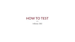 InBody 580  How to Test [upl. by Ariad]