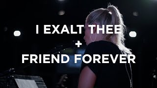 I Exalt Thee  Friend Forever  What a Beautiful Name  Jenn Johnson  Bethel Church [upl. by Yrral]