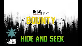 Pilgrims Outpost Bounty Hide and Seek guide in Dying Light [upl. by Nauqas]