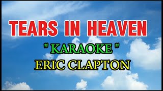 TEARS IN HEAVEN  KARAOKE  ERIC CLAPTON [upl. by Laicram]