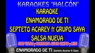 KARAOKE quotENAMORADO DE TIquot SEPTETO ACAREY FT GRUPO SAYA [upl. by Adnamahs]