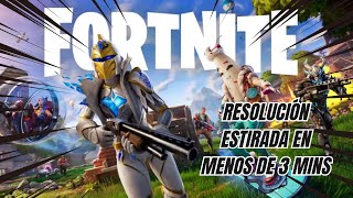 Como PONER la RESOLUCIÓN ESTIRADA en FORTNITE en menos de 3 MINUTOS [upl. by Wolsky939]